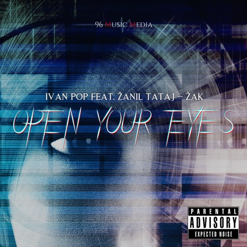 Open Your Eyes - Ivan Pop Feat. Žanil Tataj - Žak