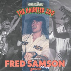 Fred Samson | Klubbsafari: The Haunted Zoo | Ingensteds, Oslo (21.10.23)