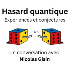 Hasard quantique. Expériences et conjectures. Nicolas Gisin