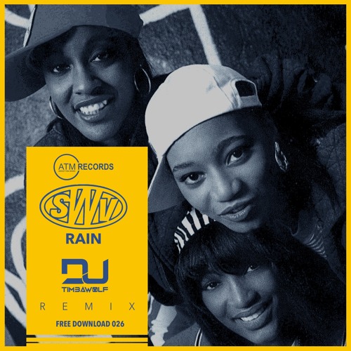 Stream SWV Rain (DJ Timbawolf Remix)**FREE DOWNLOAD** by About The