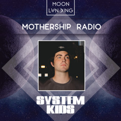 Mothership Radio Guest Mix #173: SYSTEM KIDS