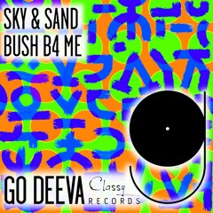 Bush B4 Me "Sky & Sand"