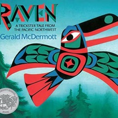 VIEW EBOOK 📬 Raven: A Trickster Tale from the Pacific Northwest by  Gerald McDermott