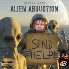 Savage Savo - Alien Abduction