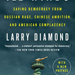 VIEW KINDLE 📗 Ill Winds: Saving Democracy from Russian Rage, Chinese Ambition, and A