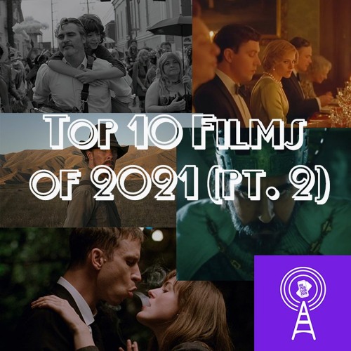 Stream episode Episode #87 - Top 10 Films of 2021: Part 2 - UW Film Club by  UW Film Club podcast | Listen online for free on SoundCloud