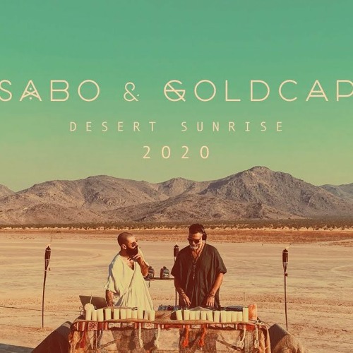 Sting - Desert Rose (Sabo & Goldcap Desert Sunrise 2020 Remix)