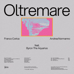 PREMIERE | Franco Corica, Andrea Normanno Feat. Byron The Aquarius - Never Ending Sea