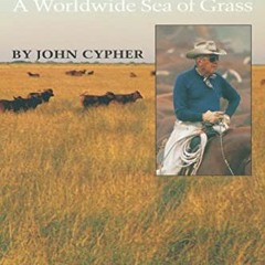 [View] EPUB KINDLE PDF EBOOK Bob Kleberg and the King Ranch: A Worldwide Sea of Grass by  John Cyphe