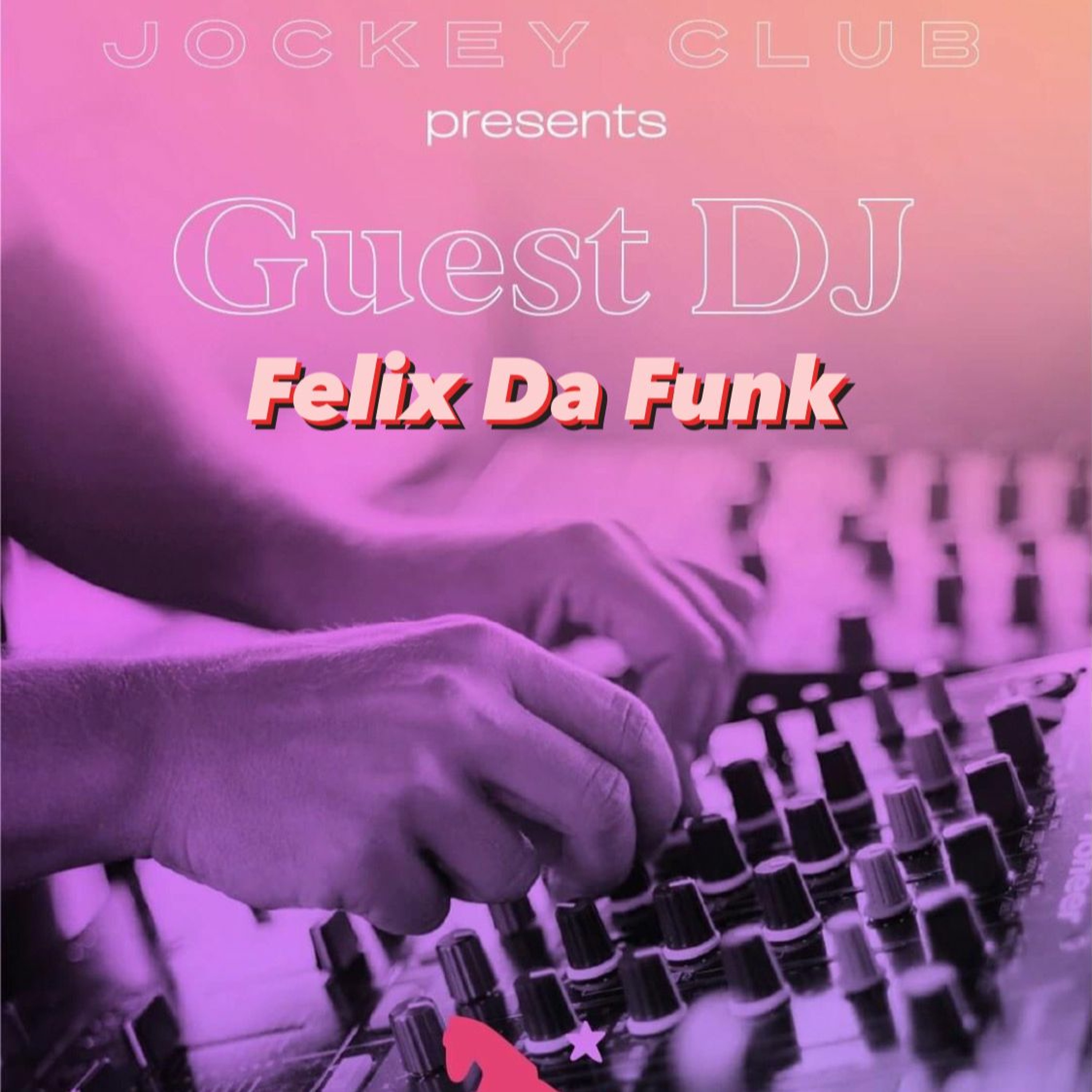 Felix Da Funk @ Jockey Club Salinas Ibiza 2021 episode artwork