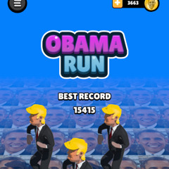 Lemme play Obama run god  ur such a creep