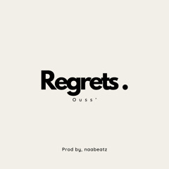 Ouss’ - Regrets