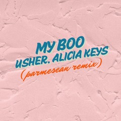 My Boo - Usher, Alicia Keys (PARMESEAN Remix)