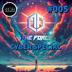 The Force - The Light Side 005 | Cyber Special | Euphoric Hardstyle