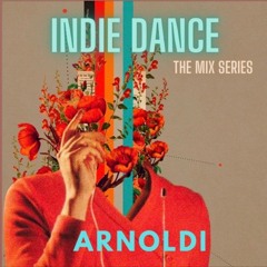 Indie Dance The Mix Series Arnoldi