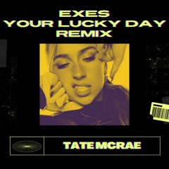 Tate McRae - exes (Your Lucky Day Bass House Remix)