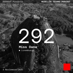 MTP 292 - Medellin Techno Podcast Episodio 292 - Miss Oana