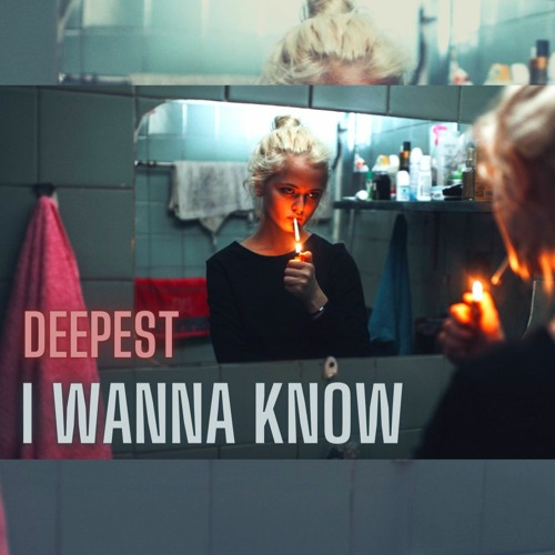 Deepest & AMHouse Ft. Rudii  - I Wanna Know