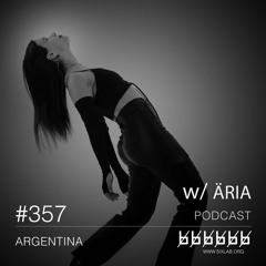 w/ ÄRIA - Podcast #357