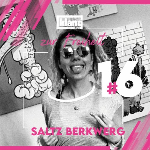 klangheimlich zur freiheit #16: Saltz Berkwerg