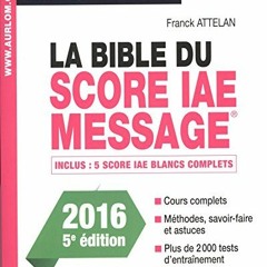 Get KINDLE 📚 La bible du score iae message (Choix du succès) (French Edition) by  FR