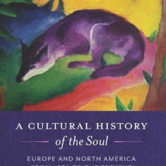 DOWNLOAD/PDF  A Cultural History of the Soul: Europe and North America from 1870 to the Present