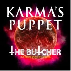 Karmas Puppet - The Butcher - Live at Rain City Studios