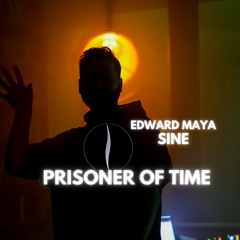 Edward Maya "SINE" - Prisoner Of Time