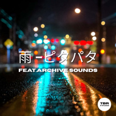 雨 -ピタパタ feat. Archive Sounds