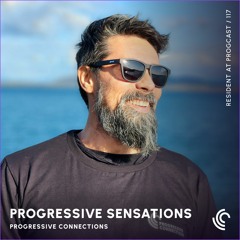 Progressive Sensations | Progressive Connections #117