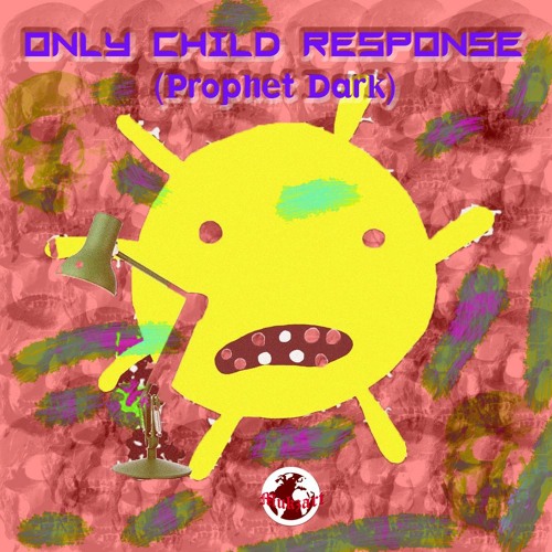 Only Child (Prophet Dark Response)