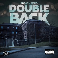 T TIME X KHI9X - DOUBLE BACK