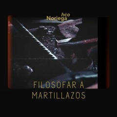 Filosofar a martillazos