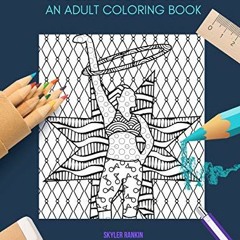 Access KINDLE 📫 HULA HOOPING: AN ADULT COLORING BOOK: A Hula Hooping Coloring Book F