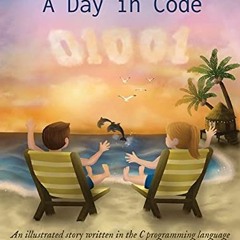 ✔️ Read A Day in Code: An illustrated story written in the C programming language by  Shari Eske