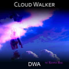 Cloud Walker - Collab w/ Kenna-Rae
