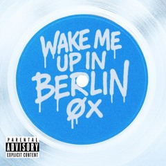 Wake Me Up In Berlin (Original Mix)