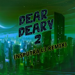 Dear Deary 2_Manyao 788 Remix by NSPUTRA L3