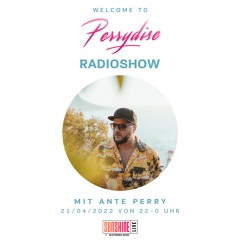 WELCOME TO PERRYDISE RADIOSHOW @ SUNSHINE LIVE APR 2022