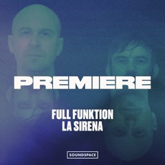 Premiere: Full Funktion - La Sirena [Phobiq]