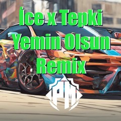 İce x Tepki - Yemin Olsun [ PokumanCo. Remix ]