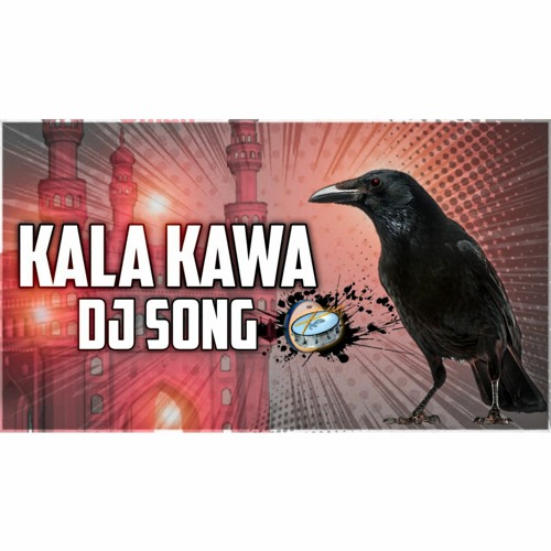 Stream KALA KAWA DJ SONG by DJ MANJUNATH SIDDIPET | Listen online for free  on SoundCloud