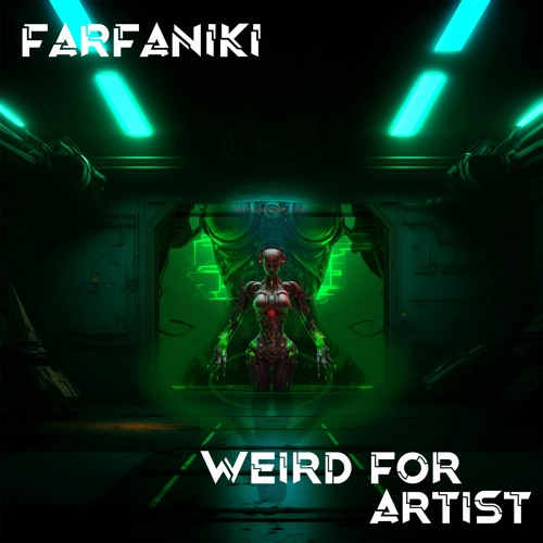 Weird for Artist