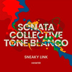 Sonata Collective, Tone Blanco - Sneaky Link (Extended Mix)