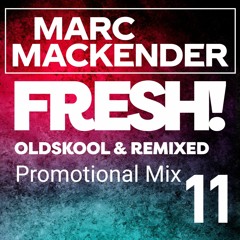 Marc Mackender -Fresh Promotional Mix 11