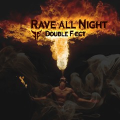 Double F-ect - Rave all night