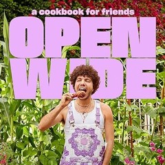 Free AudioBook Open Wide A Cookbook for Friends by Benny Blanco, Jess Damuck 🎧 Listen Online