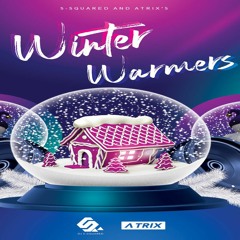 Winter Warmers ft Atrix