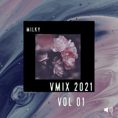 MILKY - VMIX 2021 - VOL 01