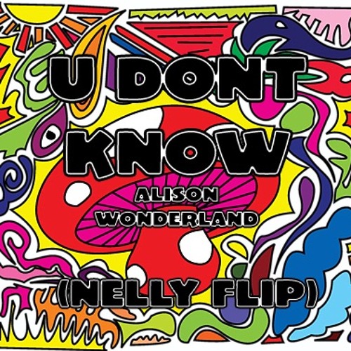 Alison Wonderland - U Dont Know - stencil mashup